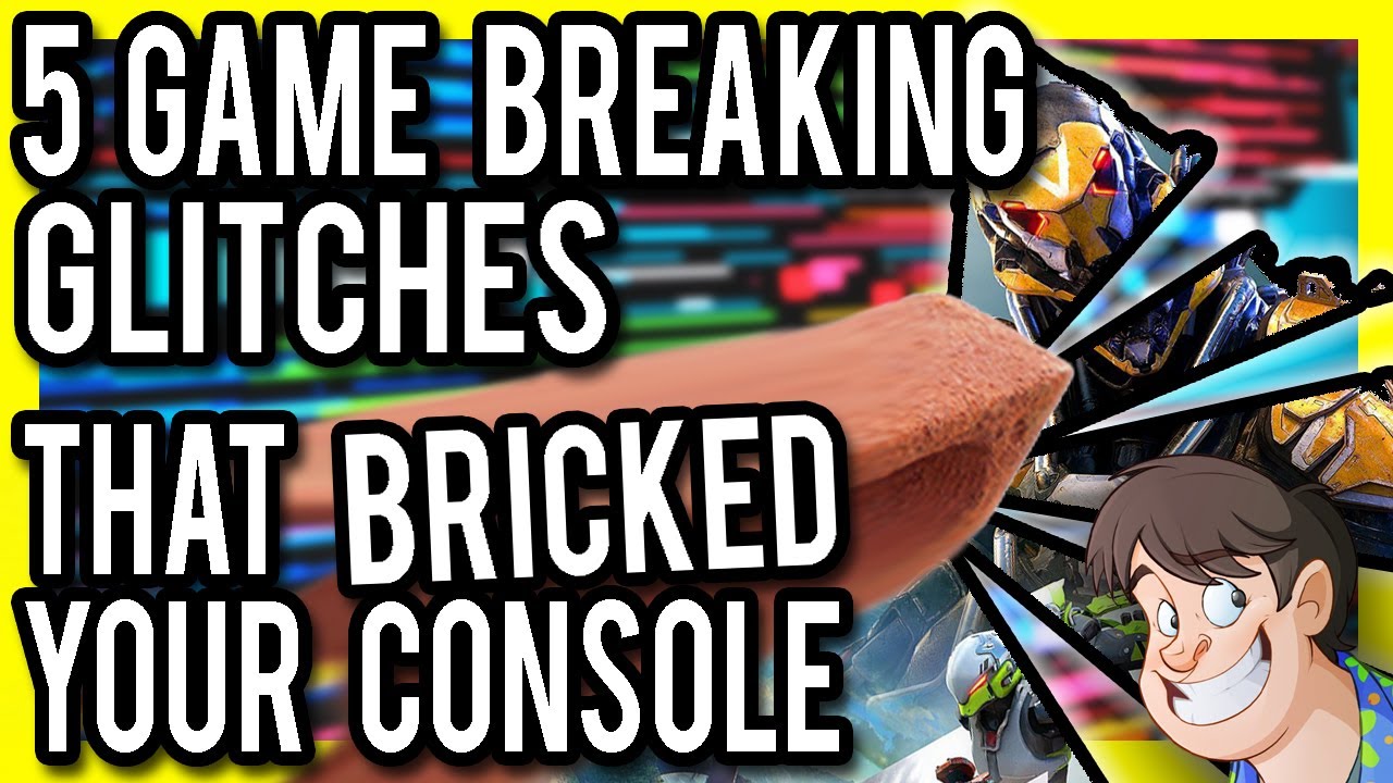🧱 5 Game Breaking Glitches that Bricked your Console | Fact Hunt ...