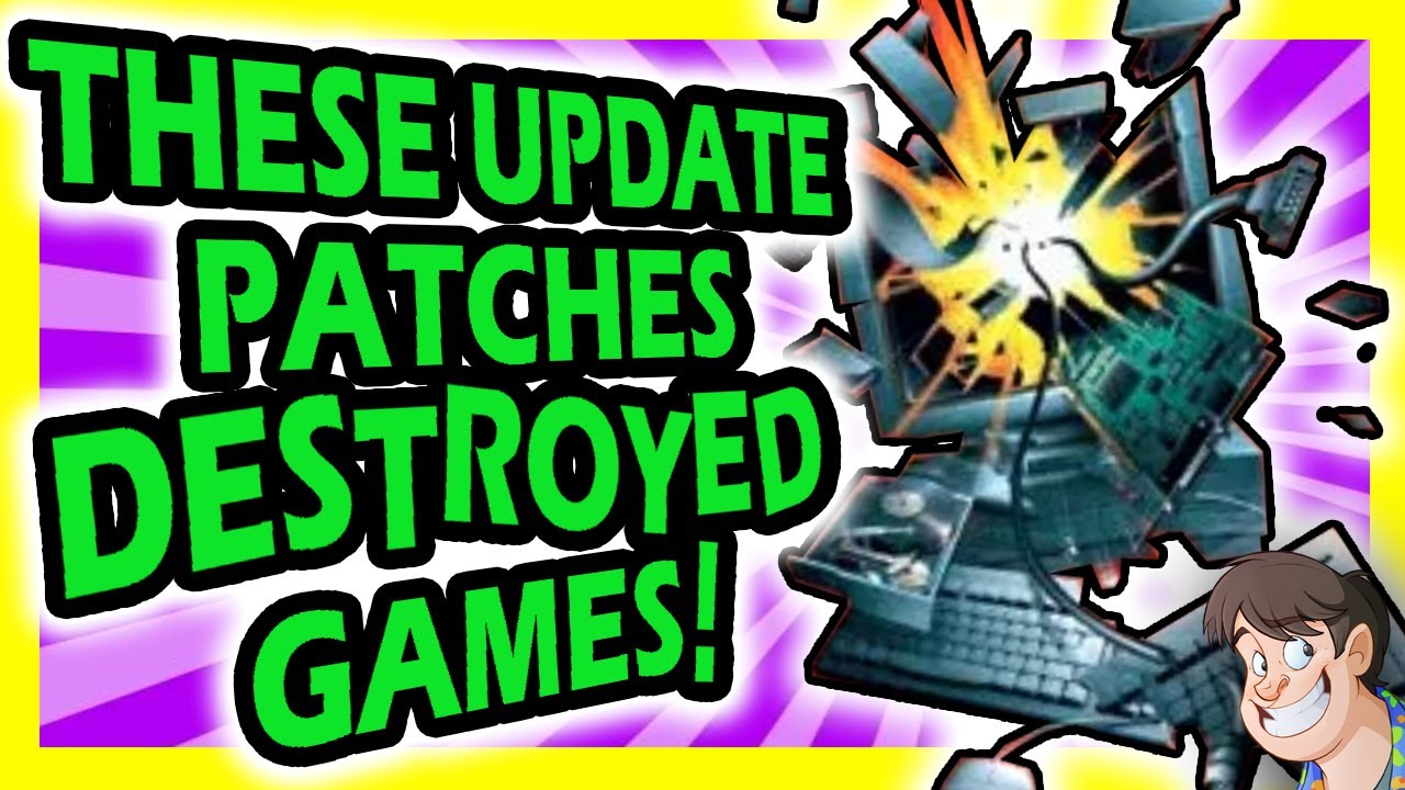 💔 5 Update Patches that DESTROYED Games (Game Bricking Update Patches ...
