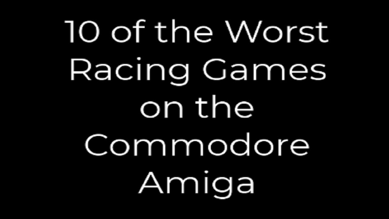 10 of the Worst Racing Games on the Commodore Amiga | Retrounlim