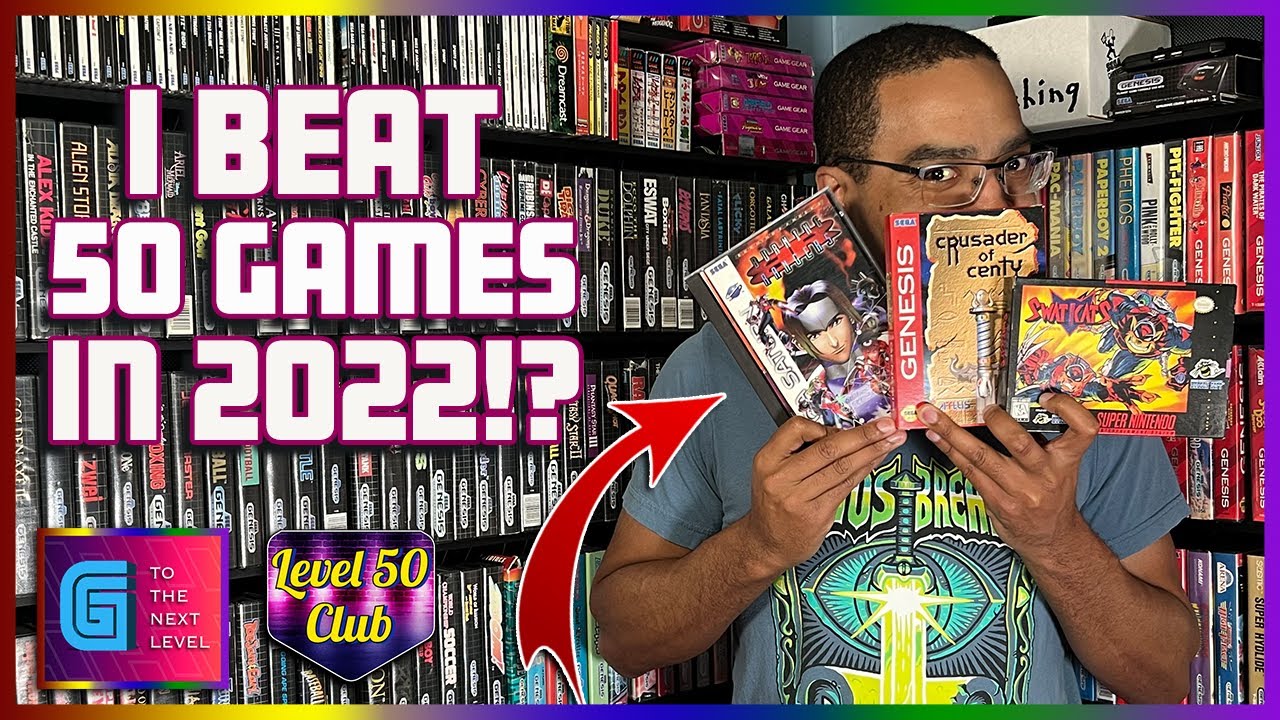 I Beat 50 Games In 2022!? - Level 50 Club Compilation | G To The Next ...