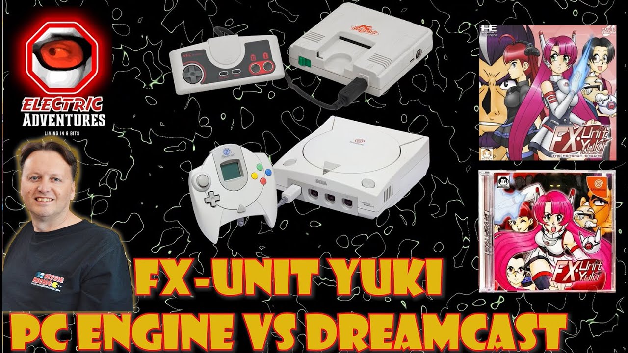 Let's Play FX Unit Yuki PC Engine vs Dreamcast Comparison Retrounlim