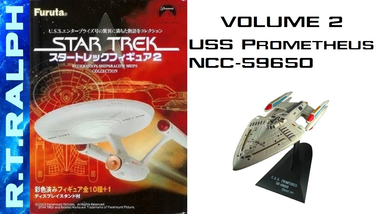 Furuta Star Trek Model Review. Series 2.9 - USS Prometheus NCC-59650 ...